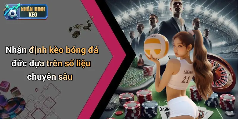 Nhận định kèo bóng đá đức dựa trên số liệu chuyên sâu