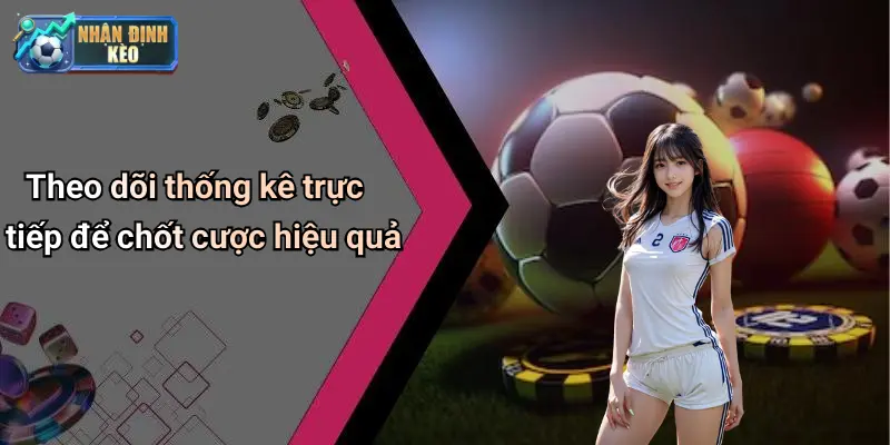 Livescore: Cập Nhật Tỷ Số, Soi Kèo Chuẩn Cho Dân Cược Online
