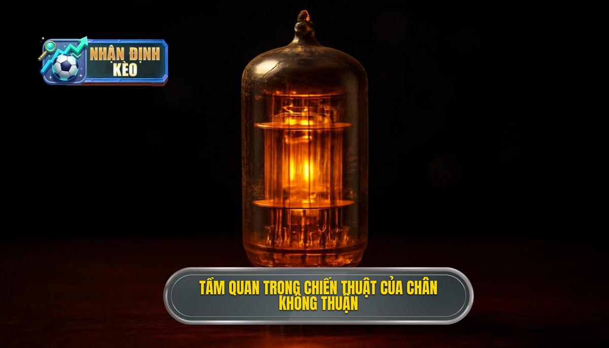 Tầm quan trọng chiến thuật của việc sử dụng chân không thuận
