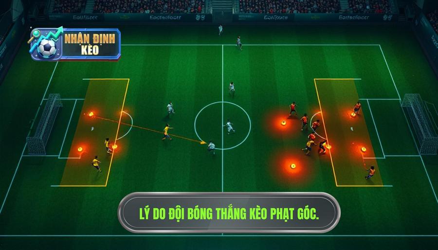 Hiểu rõ bản chất: Tại sao đội bóng này thắng kèo góc nhiều hơn đội khác?