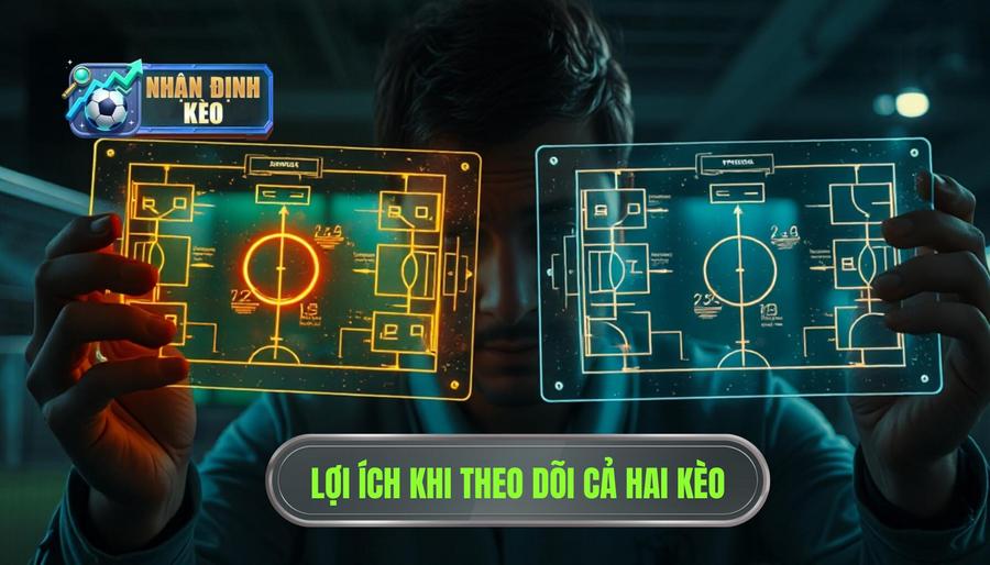 Tại sao người chơi nên quan tâm đến cả hai loại kèo?