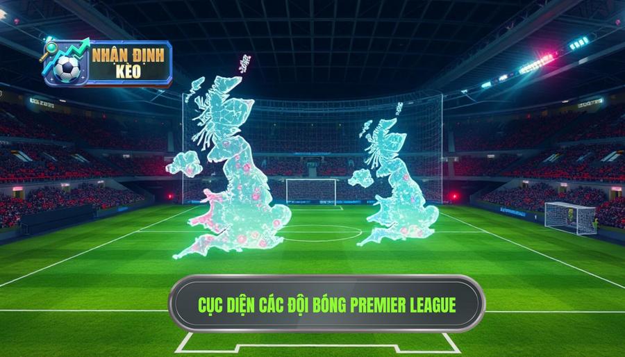 Phân tích cục diện các nhóm đội tại Premier League Phân tích cục diện các nhóm đội tại Premier League