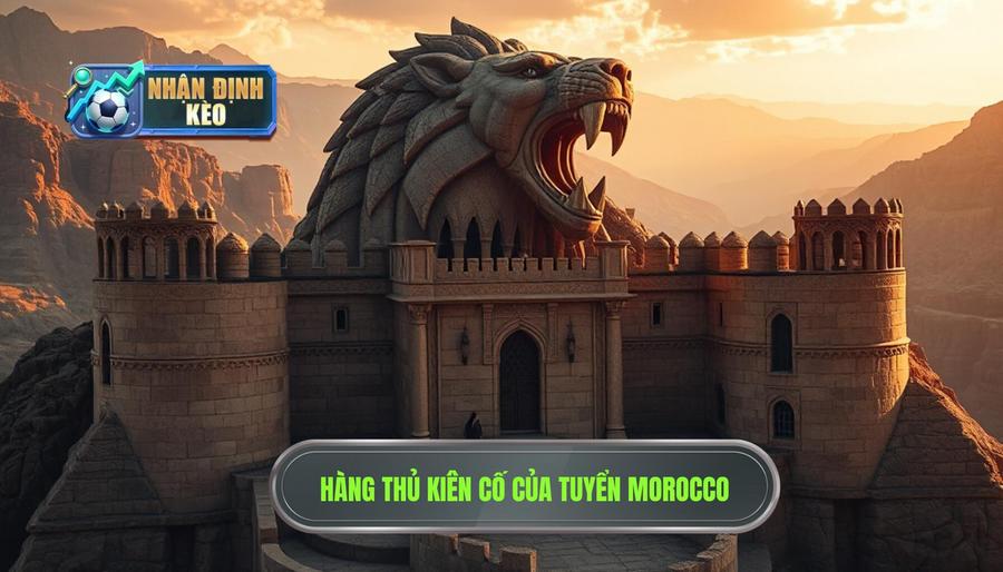 3. Phân tích sức mạnh Morocco: Bức tường thành Atlas 3. Phân tích sức mạnh Morocco: Bức tường thành Atlas